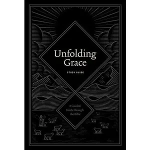 USED-Unfolding Grace Study Guide: A Guided Study Through the Bible by Hunter, Drew (Paperback)