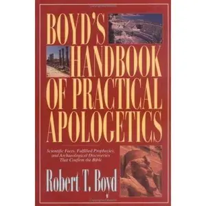 USED-Boyd's Handbook of Practical Apologetics by Robert T. Boyd (Paperback)