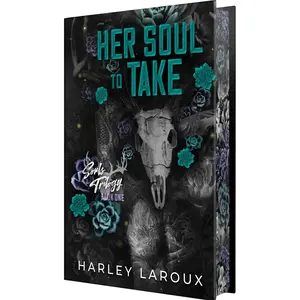 Her Soul to Take: Deluxe Special Edition: A Paranormal Dark Academia Romance -- Harley Laroux - Hardcover