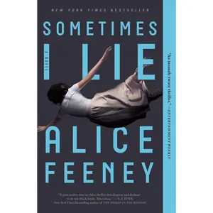 Sometimes I Lie -- Alice Feeney - Paperback