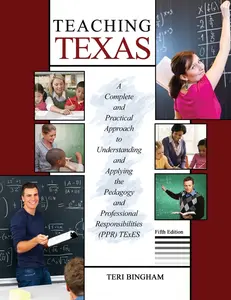 USED-Teaching Texas: A Complete and Practical Approach to Understanding and Applying the Pedagogy and Professional Responsibilities (PPR) TExES by Teri Bingham (Paperback)