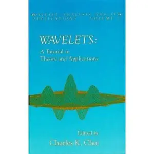 USED-Wavelets: A Tutorial in Theory and Applications (Wavelet Analysis and Its Applications) by Charles K. Chui (Hardcover)