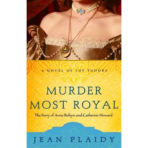 USED-Murder Most Royal: The Story of Anne Boleyn and Catherine Howard by Plaidy, Jean (Paperback)