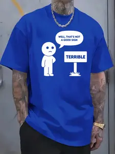 Men 's T-shirt Funny cartoon character dialogue print text WELL THATS NOT A GOOD SIGN TERRIBLE casual trendy street style