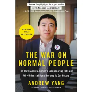 USED-The War on Normal People: The Truth about America's Disappearing Jobs and Why Universal Basic Income Is Our Future by Yang, Andrew (Paperback)