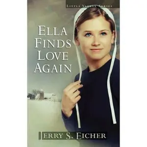 USED-Ella Finds Love Again (Little Valley, 3) by Jerry S. Eicher (Hardcover)