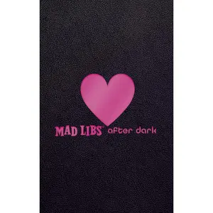 Mad Libs After Dark: World's Greatest Word Game (Adult Mad Libs) Hardcover – December 24, 2018