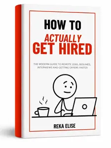 How to actually get hired: The modern guide to remote jobs, resumes, interviews and getting offers faster