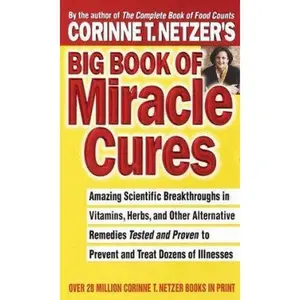USED Book - Corrine T. Netzer's Big Book of Miracle Cures by Corinne T. Netzer (Unknown) - english