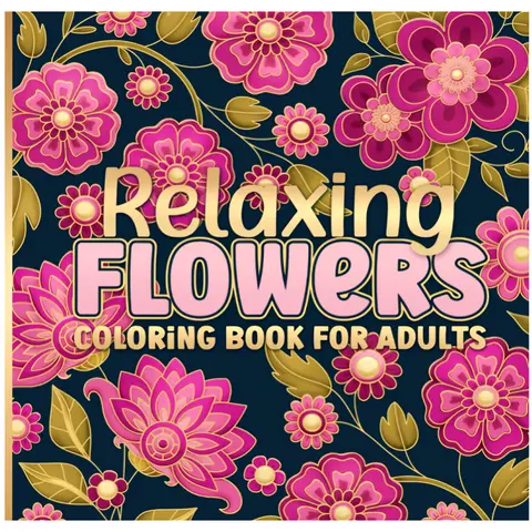 Adult Coloring Books - 108 Pages, 8.5” x 11”, 50 Bold Floral Art, 50 Unique Coloring Pages: Realistic Flowers, Plants, Patterns, Mandalas for Relaxation