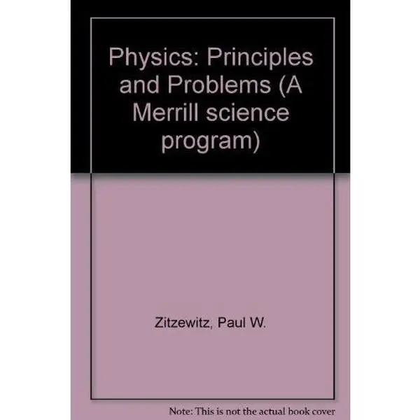 USED-Physics: Principles & Problems (A Merrill Science Program) by Paul W. Zitzewitz (Hardcover)