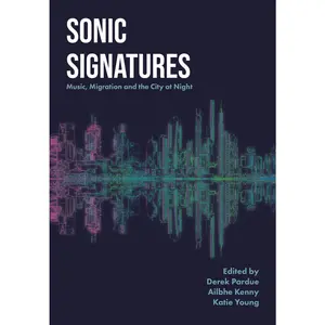 USED-Sonic Signatures: Music, Migration and the City at Night (Paperback)