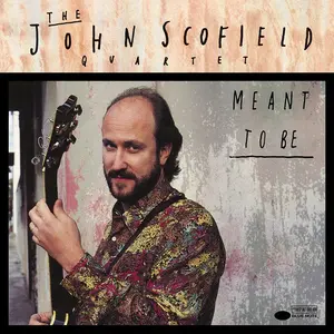 John Scofield - Meant To Be [Blue Note Classic Vinyl Series] NEW Vinyl Record 602475653226