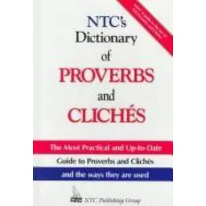 USED-Ntc's Dictionary of Proverbs and Cliches (National Textbook Language Dictionaries) by Anne Bertram (Paperback)