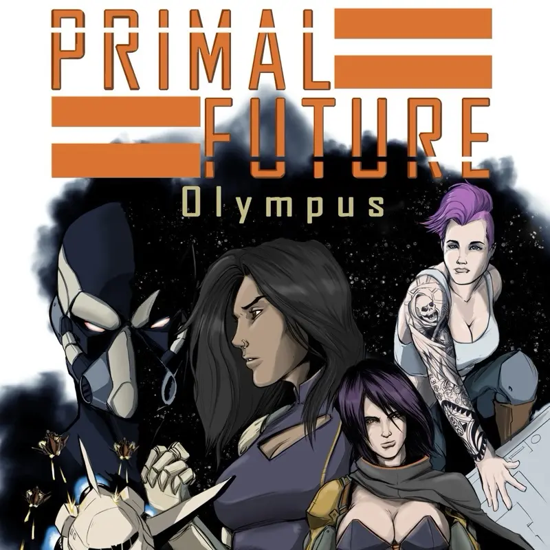 Primal Future Book I: "Olympus" - A Sci-Fi Novel Set in 2100 Earth Post-Nuclear War with Space Colonies and Fascist Militants