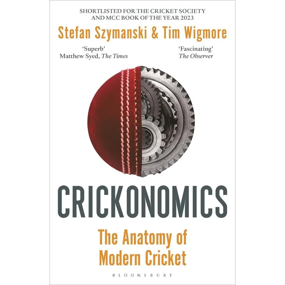 Used Crickonomics: The Anatomy of Modern Cricket - Sunday Times Sports Book Awards 2023 Shortlisted Book with Bowlers & League Structure Insights by Stefan Szymanski (Softcover Paperback)