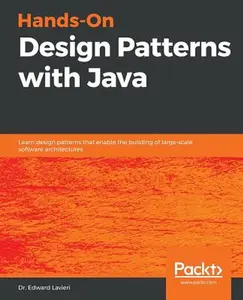 Hands-On Design Patterns with Java -- Edward Lavieri, Paperback