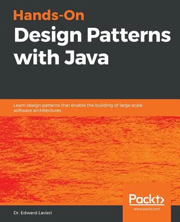 Hands-On Design Patterns with Java - English Paperback (Soft Cover) by Edward Lavieri, Packt Publishing, 1.36 lbs, 9.25" h x 7.5" l x 0.75" w