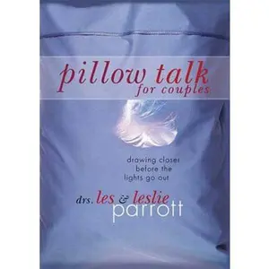 USED-Pillow Talk for Couples: Drawing Closer Before the Lights Go Out by Les Parrott (Hardcover)