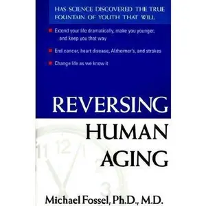 USED-Reversing Human Aging by Michael Fossel (Paperback)