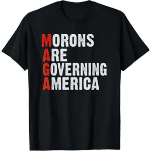Humorous AntiTrump TShirt Featuring MAGA Morons Governing America Made in USA