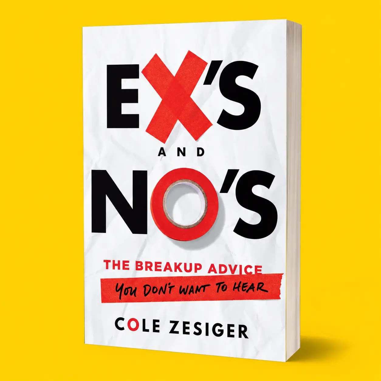 Ex's And No's: The Breakup Advice You Don't Want to Hear [Paperback Book]