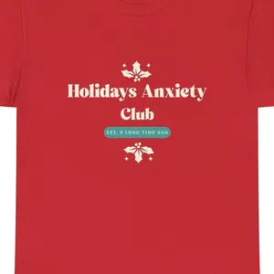 Holidays Anxiety Club T-shirt, Christmas Gift, Humorous, Unisex Tee, Cotton Shirt