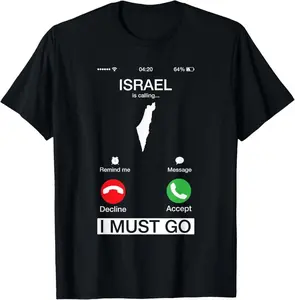 100% Cotton Israel Is Calling And I Must Go Funny Phone Screen T-Shirt