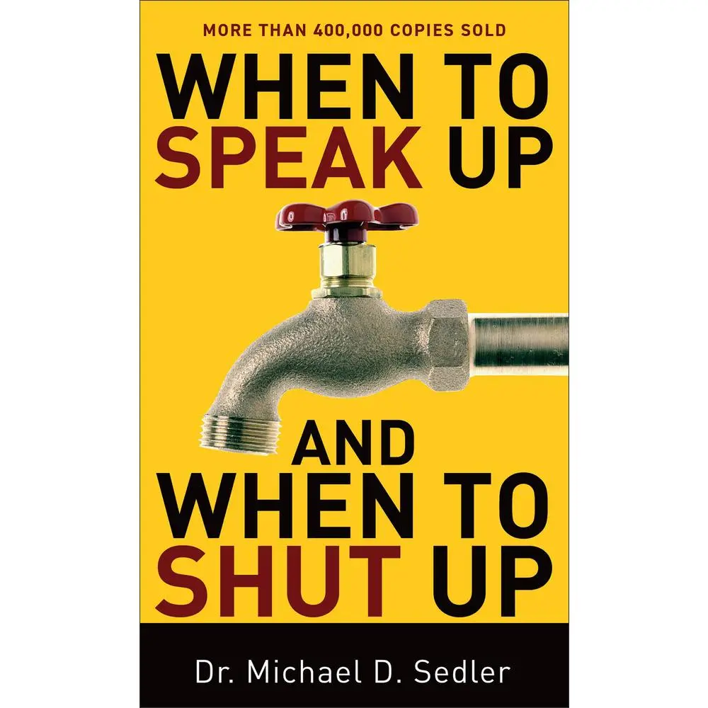 USED Book - When to Speak Up and When to Shut Up by Sedler, Michael D. (Paperback) - english