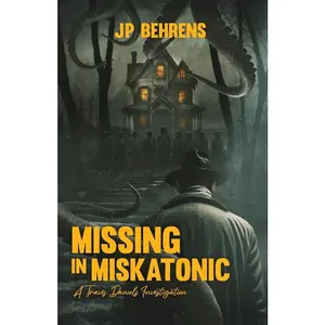USED-Missing in Miskatonic by Behrens, Jp (Paperback)