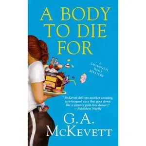 USED-A Body to Die For by G. A. McKevett (Unknown)