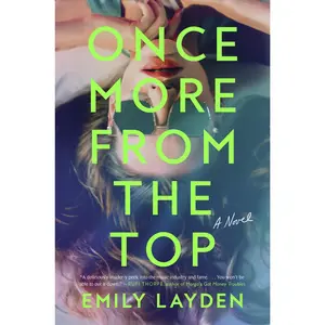 Once More from the Top: A Novel by Emily Layden [Hardback Book]