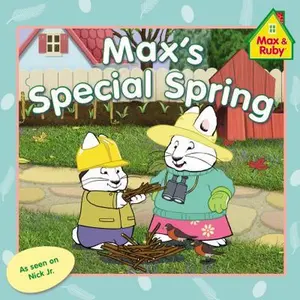 USED-Max's Special Spring (Max and Ruby) by Rosemary Wells (Paperback)