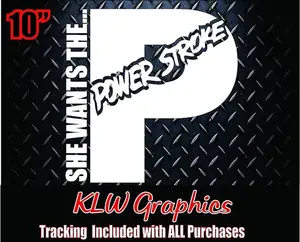 She Wants the Powerstroke Vinyl Decal Sticker Diesel Truck 4X4 2500 Stacks