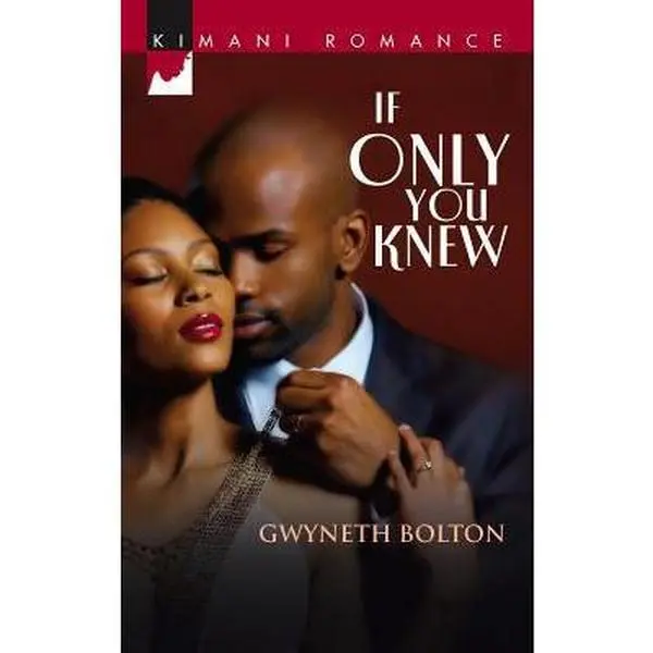 USED-If Only You Knew (Kimani Romance) by Gwyneth Bolton (Unknown)