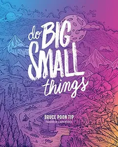 USED-Do Big Small Things by Bruce Poon Tip (Hardcover)