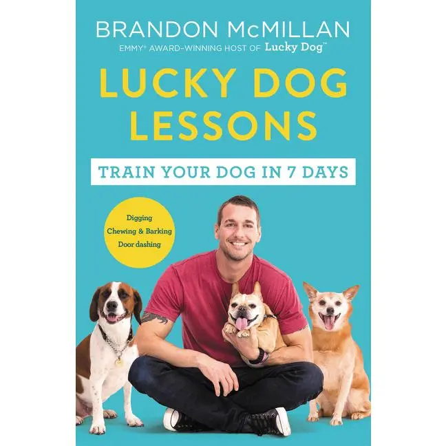 Lucky Dog Lessons: Train Your Dog in 7 Days by Brandon McMillan [Paperback Book]