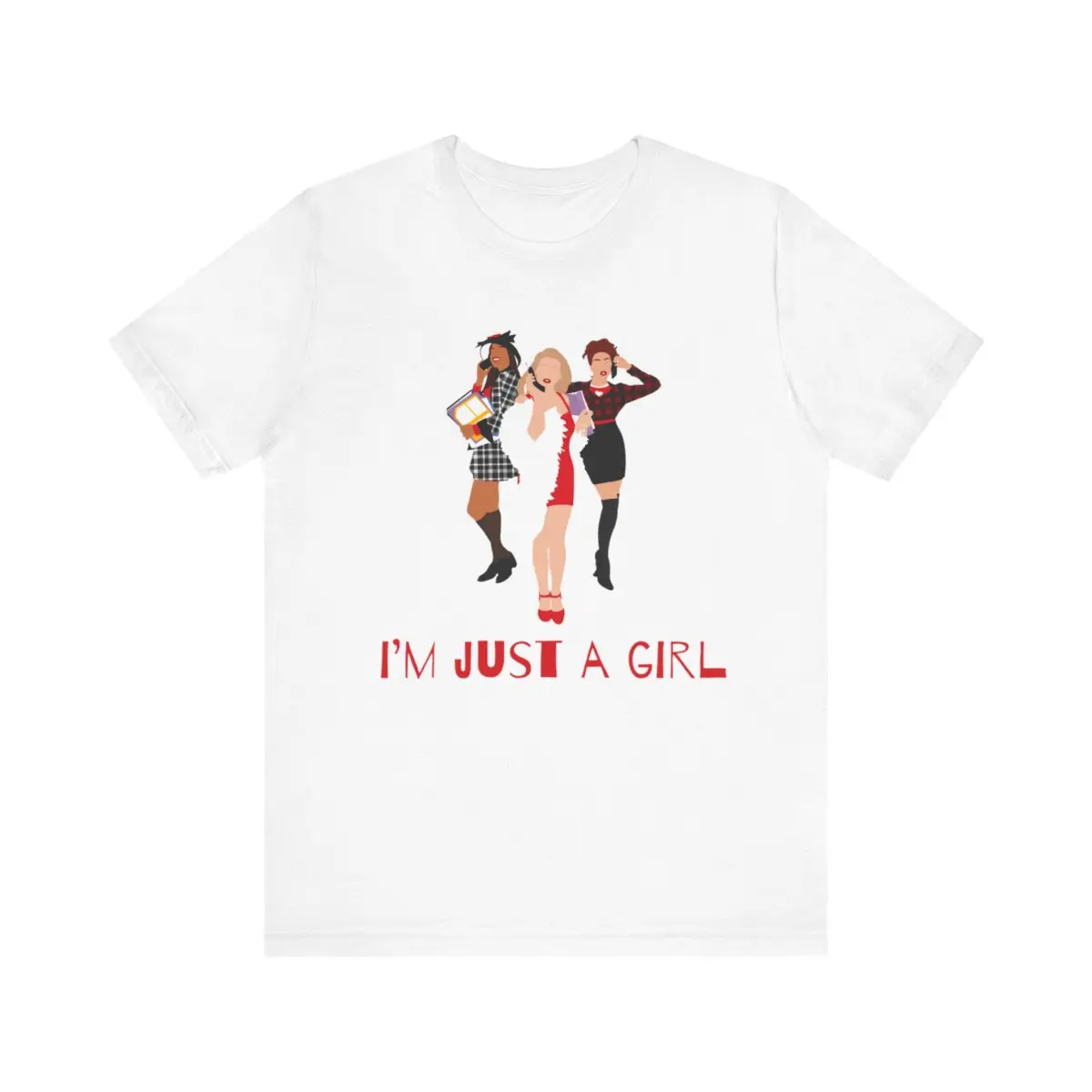 Clueless T Shirt Im Just A Girl T Shirt Womanswear