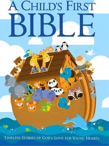 Child's First Bible: Illustrated Noah's Ark Edition for Kids' First Bible Reading Experience