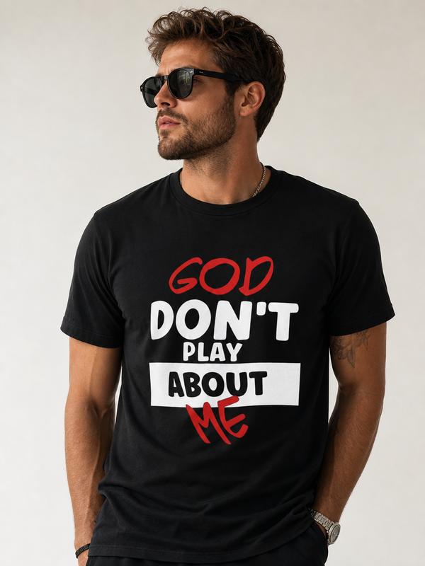 Men's Cotton Crew Neck Short-Sleeve Body-Hug Fit T-Shirt - Casual Summer Streetwear Attitude Tee with "God Don't Play About Me" Graphic Print, Cold Wash Statement Look Top for Best Friend