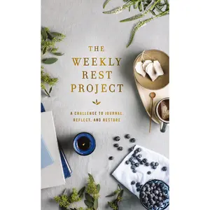 The Weekly Rest Project: A Challenge to Journal, Reflect, and Restore (The Weekly Project Series) by Zondervan [Hardback Book]
