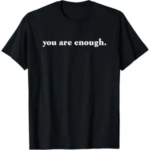 100% Cotton Dear Person Behind Me World Is A Better Place You Are Enough T-Shirt