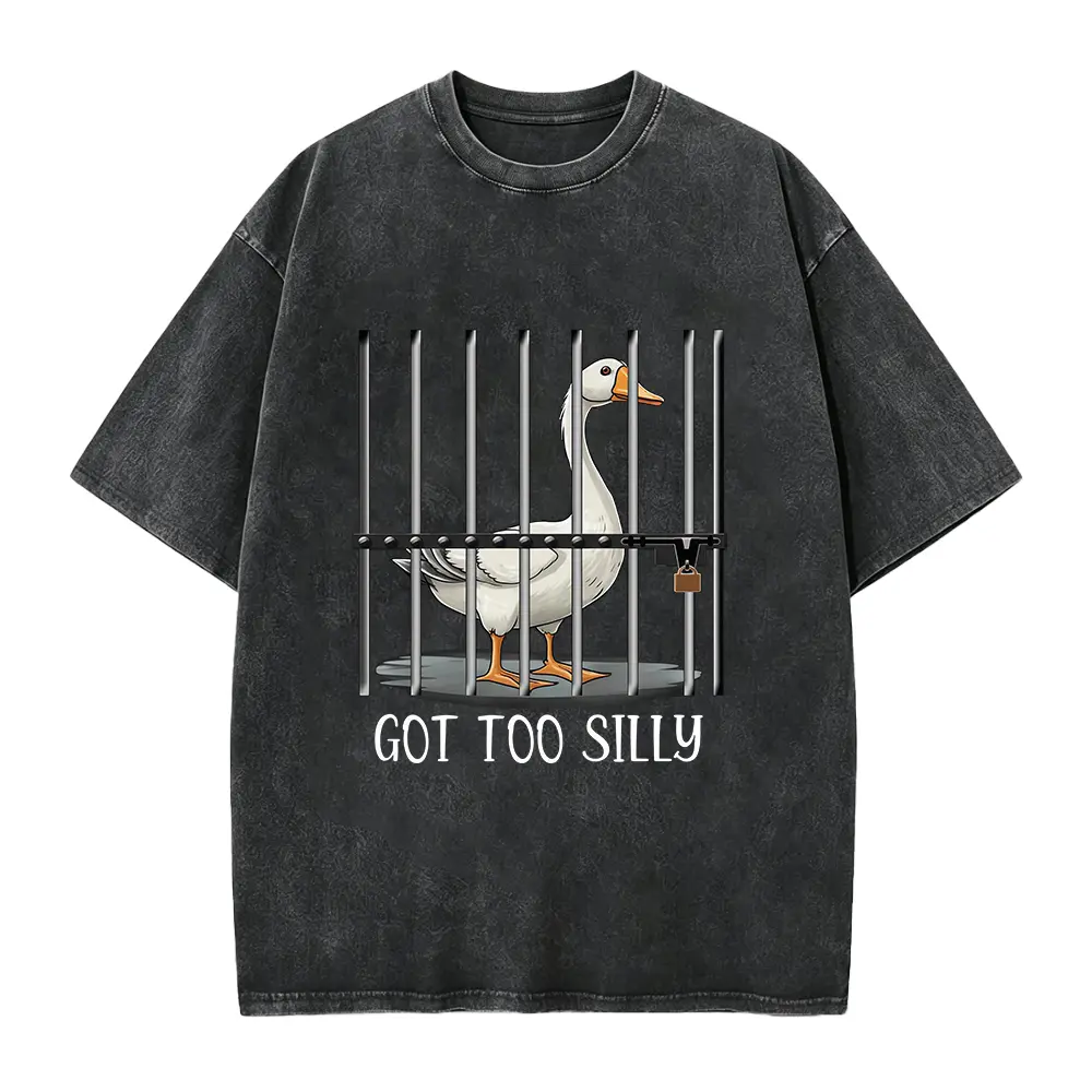 Got Too Silly Shirt, Shirt, Goose Oversized Teea, Shirt, Funny Shirt, Funny Goose Shirt, Gag Gift