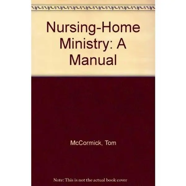 Used Soft Cover Book - Nursing-Home Ministry: A Manual by Tom McCormick, McCormicks, Zondervan - Good Condition, 127pp, 0.53 lb, English Language, 0.53 Pounds