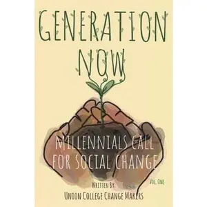 USED-Generation Now: Millennials Call for Social Change by MacKenzie, Brooke (Paperback)