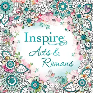 Inspire: Acts & Romans (Softcover): Coloring & Creative Journaling through Acts & Romans Paperback – Coloring Book Scripture Bible