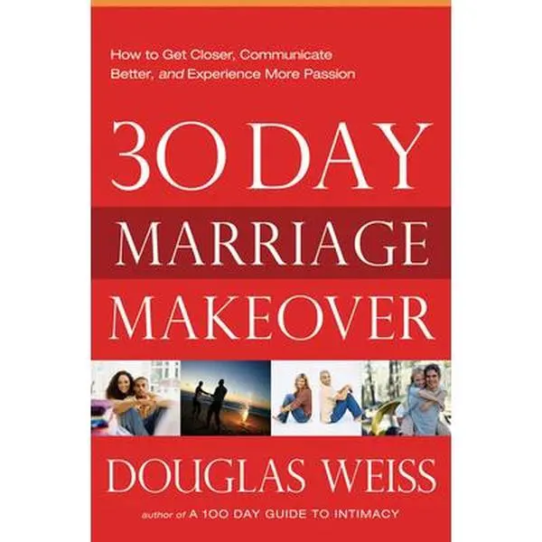 USED Book - 30-Day Marriage Makeover: How to Get Closer, Communicate Better, and Experience More Passion in Your Relationship by Next Month by Weiss, Douglas (Paperback) - english