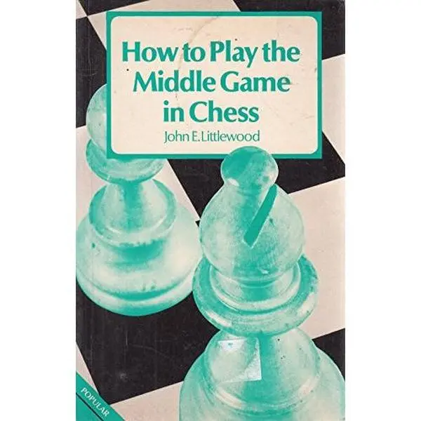 USED Book - How to Play the Middlegame in Chess (A Batsford chess book) by John Littlewood (Paperback) - english