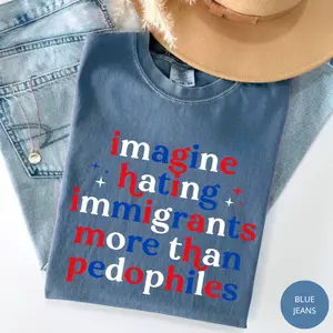 Comfort Colors Imagine Hating Immigrants T-Shirt, Red White Blue Text Tee, Antj !CE Protest Tee, Human Rights TShirt, Compassion Message Tee, Human Rights Inspired Shirt
