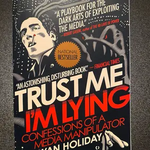 Trust Me, I'm Lying: Confessions of a Media Manipulator by Ryan Holiday - Used